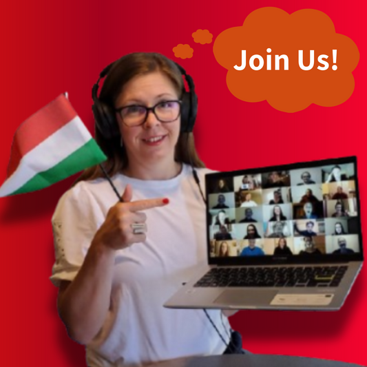 'Magyar Iskola', Mit Jelent Magyarul? Going Beyond Hungarian Schools to Real-World Experience with Learn Hungarian Anywhere