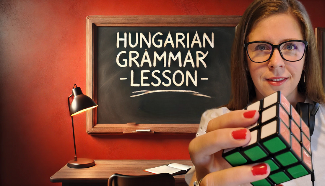 Essential Hungarian Grammar Basics: Tips for New Learners