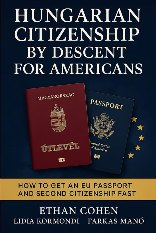 Hungarian Citizenship by Descent for Americans | The Book